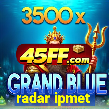 radar ipmet